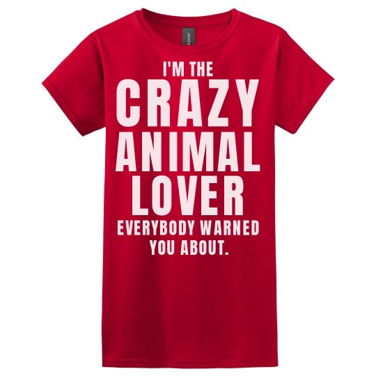 Crazy animal lover