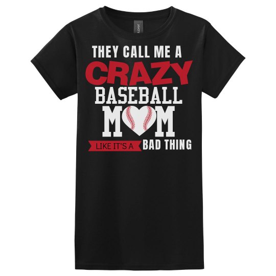 Crazy Baseball Mom Crazy Baseball Mom