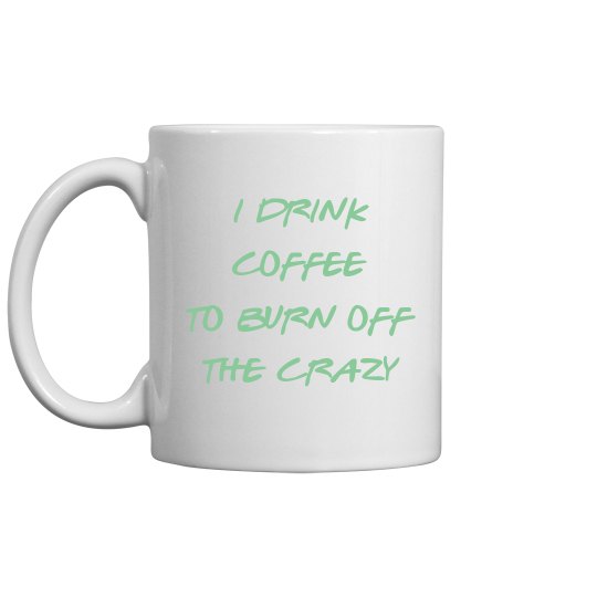 CRAZY COFFEE MUG