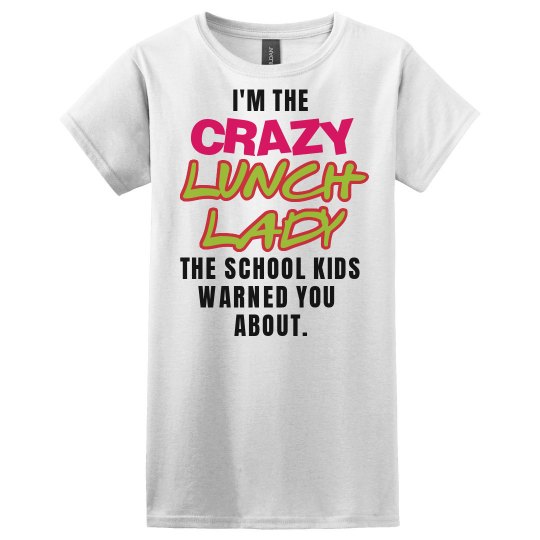 Crazy Lunch Lady