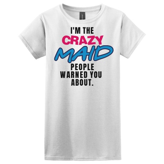 Crazy Maid