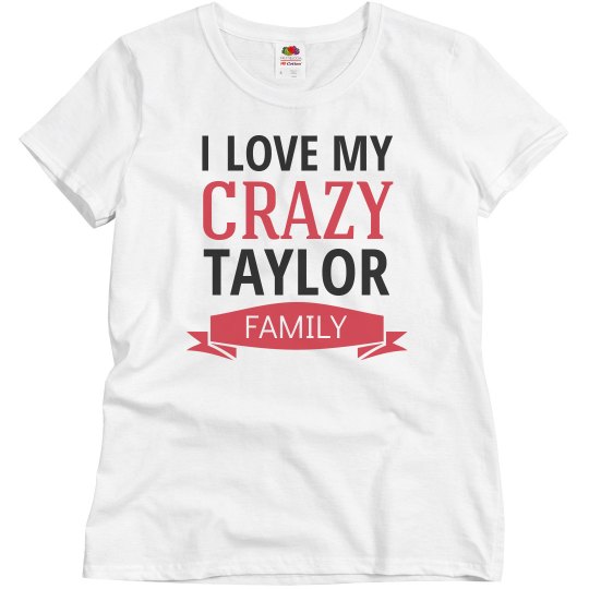 Crazy taylor Family