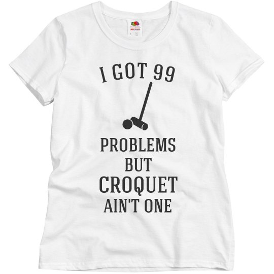 Croquet Ain't One Croquet Ain't One