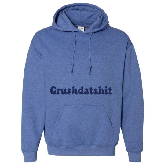 Crushdatshit hoodie Crushdatshit hoodie