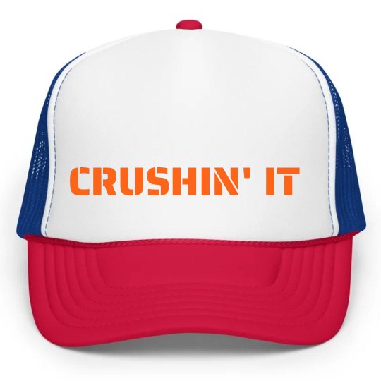 CRUSHIN' IT