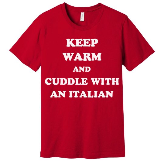 CUDDLE WITH AN ITALIAN