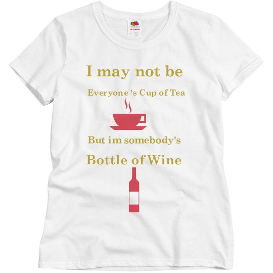 cup of tea/ bottle of wine shirt cup of tea/ bottle of wine shirt