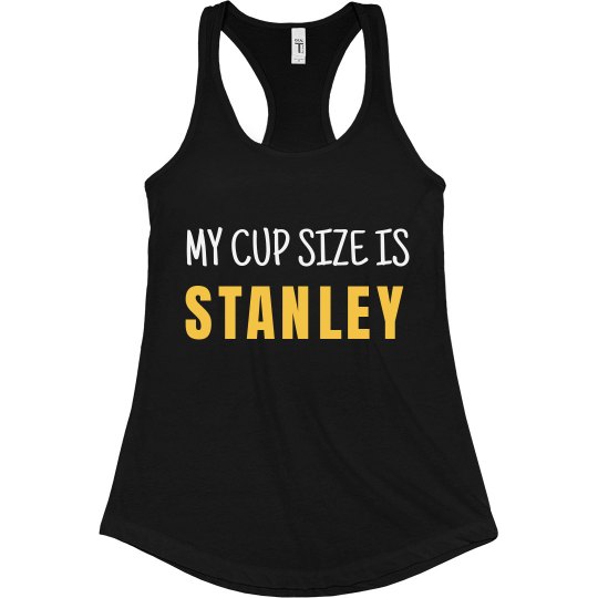 Cup Size is Stanley