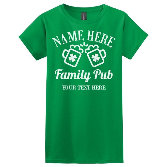 Custom Family Pub T-Shirts - Ladies Basic Softstyle T-Shirt | Customized Girl