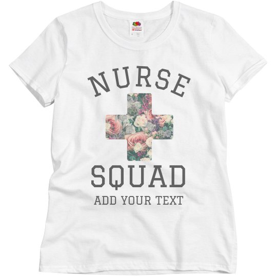 Custom Floral Nurse Squad Tee Custom Floral Nurse Squad Tee