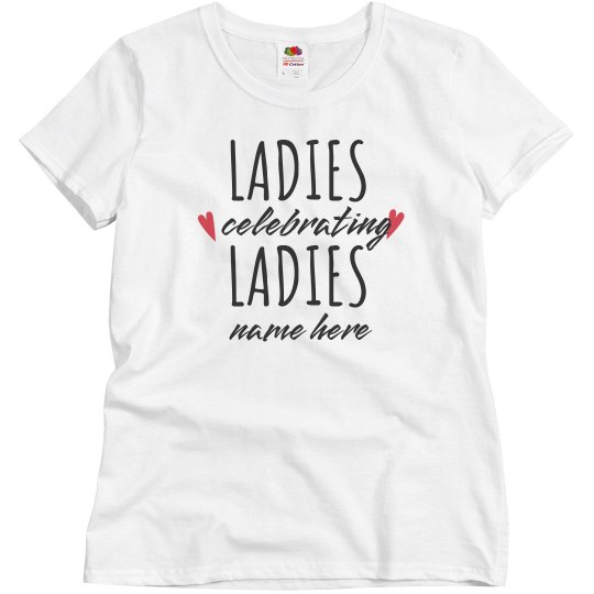 Custom Galentine's Day Celebrate Ladies