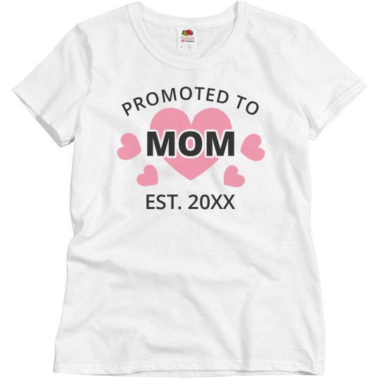 Custom Mom Promotion Tee Custom Mom Promotion Tee