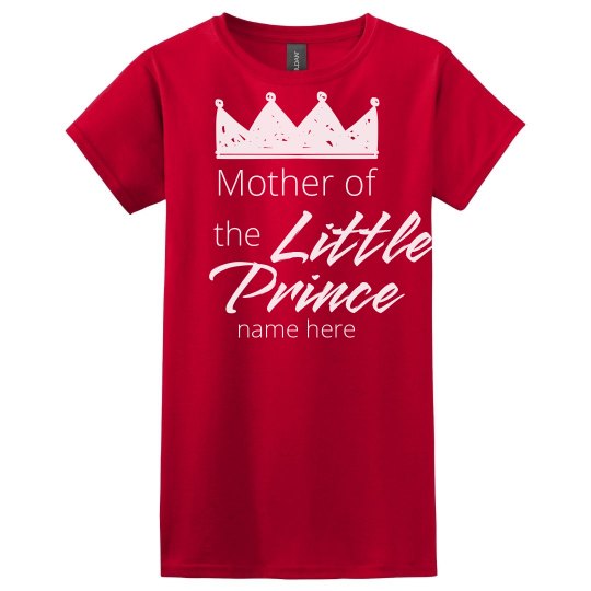 Custom Mother of Little Prince Baby Shower Tee
