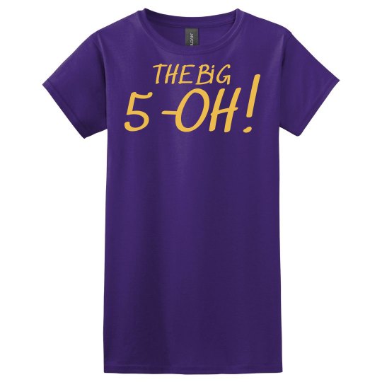 Custom Name The Big Five-Oh Birthday - Ladies Basic Softstyle T-Shirt | Customiz