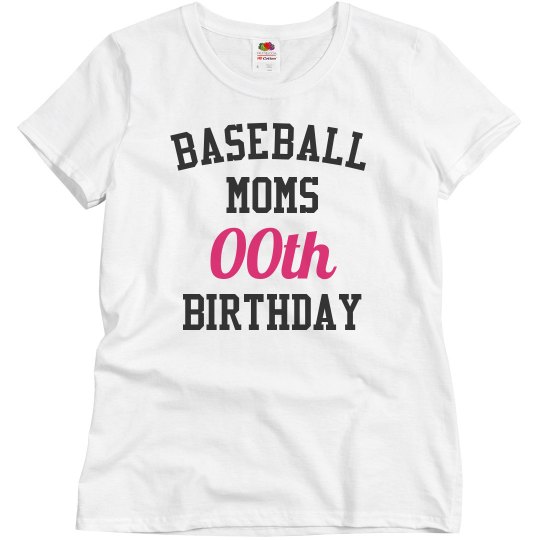 Customize baseball moms birthday Customize baseball moms birthday