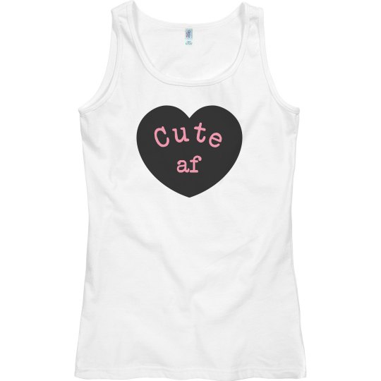 Cute af Tank