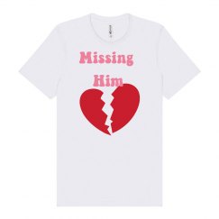 Missing him