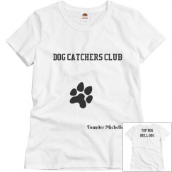 Michelle dog catcher shirt 
