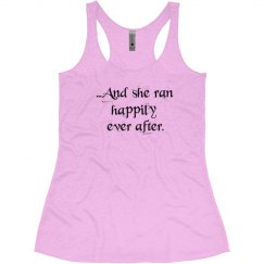 And she ran happily ever after.