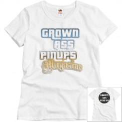 GROWN ASS PINUPS MAGAZINE WOMEN T-SHIRT