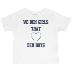 We Dem Girls - Toddler T-shirt