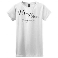 Pray More Complain less