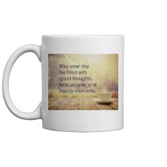 May your day be filled...