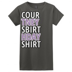 Courtney's birthday shirt