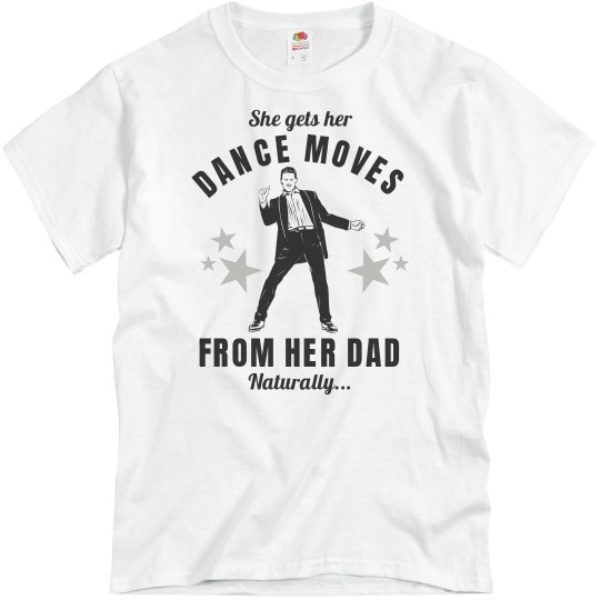Dad's Moves T-Shirt