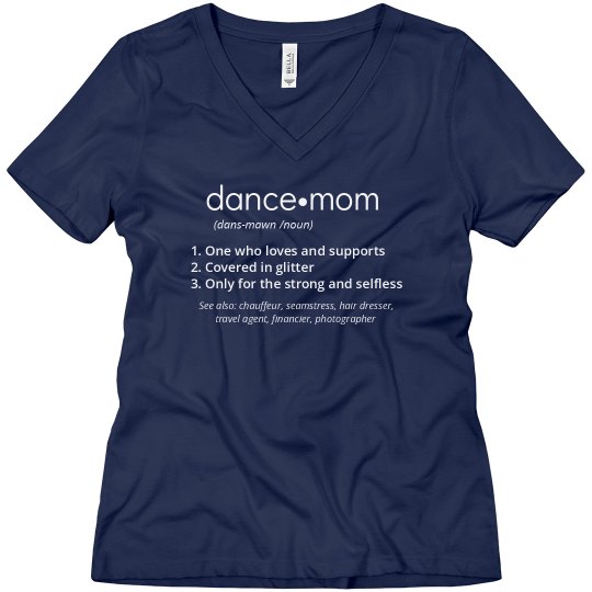 dance • mom V-neck Tee dance • mom V-neck Tee