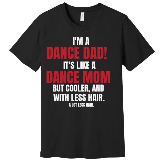 Dance Dad T-Shirt Dance Dad T-Shirt