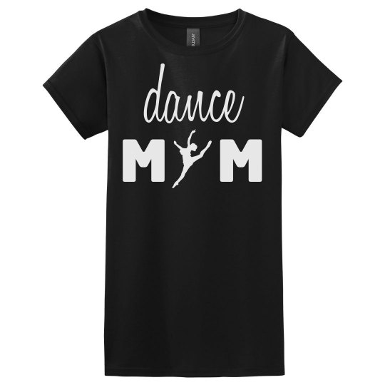 Dance Mom Tee Dance Mom Tee