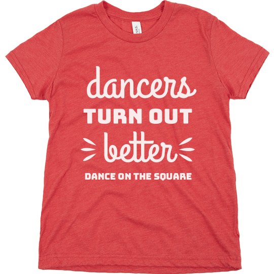 Dancers Turn Out Better Youth Tee