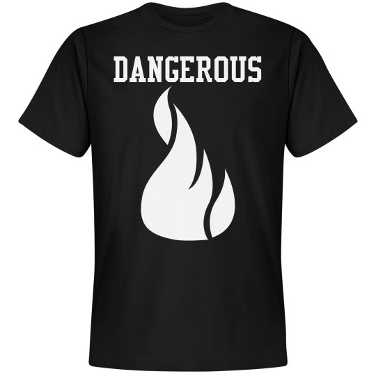 Dangerous Dangerous