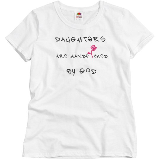 Daughters are handpicked