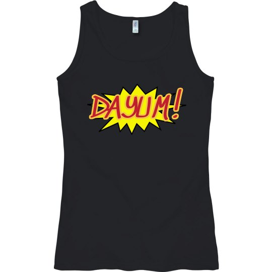 DAYUM! TOP