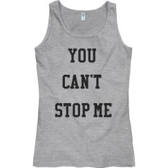 you can't stop me