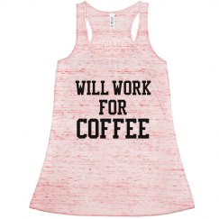 Will Work For Coffee