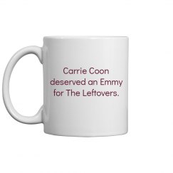 Carrie Coon Deserves! Mug