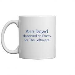 Ann Dowd Deserves! Mug