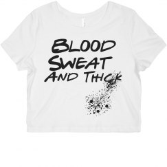 Blood sweat and thick