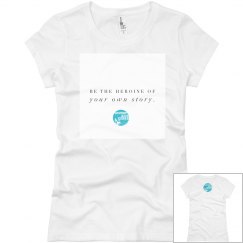 Be the Heroine Short Sleeve Tee