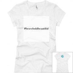 #braveboldbeautiful tee