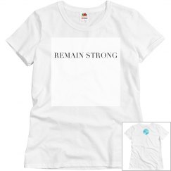 Remain Strong tee