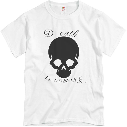 Death Is Coming T-Shirt