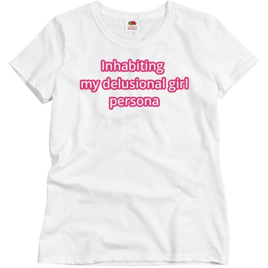 Delusional girl Delusional girl