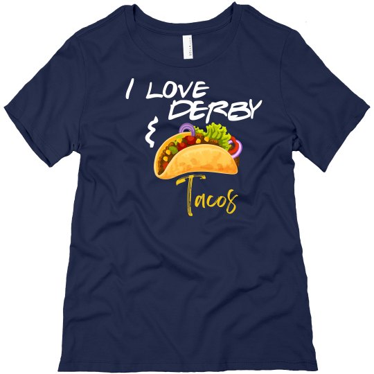 Derby & Tacos Ladies Tee Derby & Tacos Ladies Tee