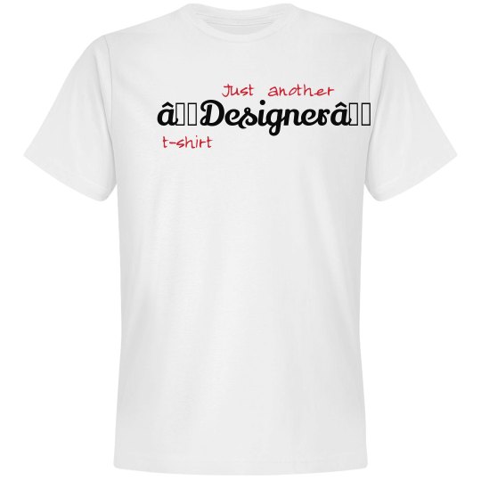 “Designer” Tee “Designer” Tee