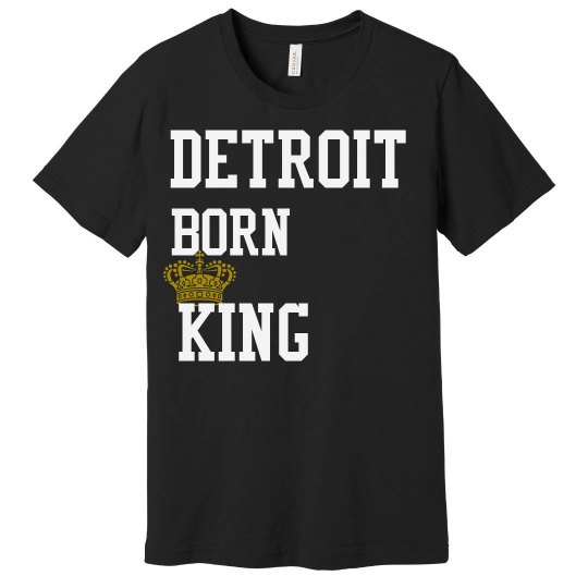 Detroit Born King