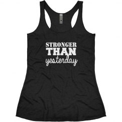 Stronger Than Yesterdsy